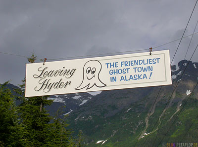 town-exit-Leaving-Hyder-the-friendliest-ghost-town-in-alaska-Ghosttown-Geisterstadt-Hyder-Alaska-USA-DSCN2440.jpg